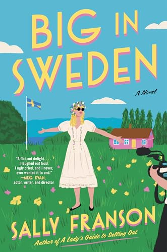 Big in Sweden: A Novel Big in Sweden: A Novel