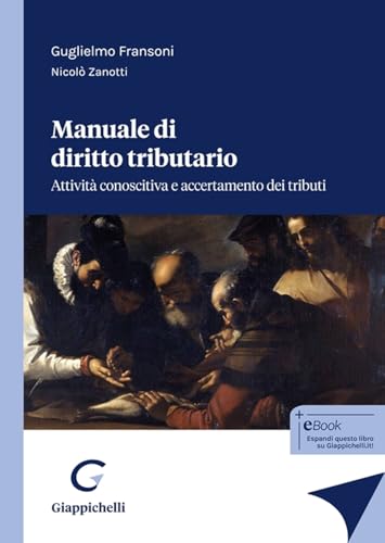 Manuale di diritto tributario. Attività conoscitiva e accertamento dei tributi von Giappichelli