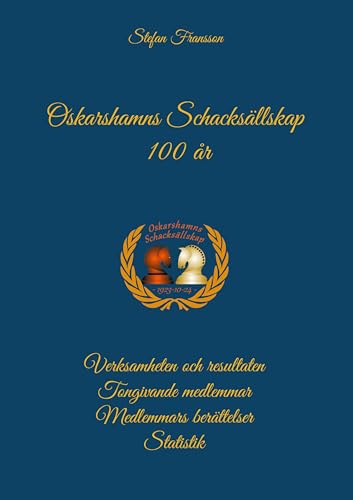 Oskarshamns Schacksällskap 100 år von Books on Demand