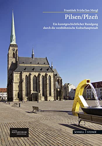 Pilsen / Plzen: Ein kunstgeschichtlicher Rundgang durch die westböhmische Metropole (Große Kunstführer) (Große Kunstführer / Große Kunstführer / Potsdamer Bibliothek östliches Europa, Band 282)