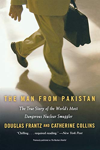 The Man from Pakistan: The True Story of the World's Most Dangerous Nuclear Smuggler von Grand Central Publishing