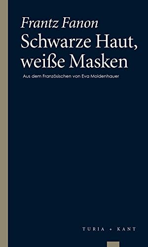 Schwarze Haut, weiße Masken von Turia + Kant, Verlag