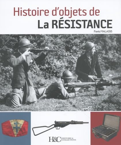 Histoire d'objets de la Résistance von Histoire et Collections