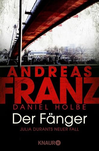 Der Fänger: Julia Durants neuer Fall | Kriminalroman