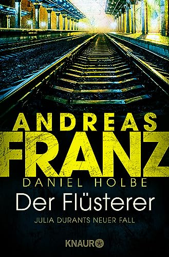 Der Flüsterer: Julia Durants neuer Fall | Kriminalroman