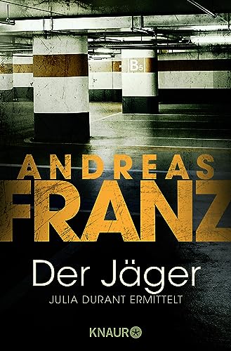Der Jäger: Julia Durant ermittelt | Kriminalroman Der Jäger: Julia Durant ermittelt | Kriminalroman