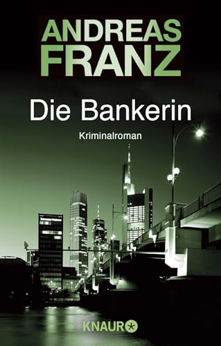 Die Bankerin: Kriminalroman