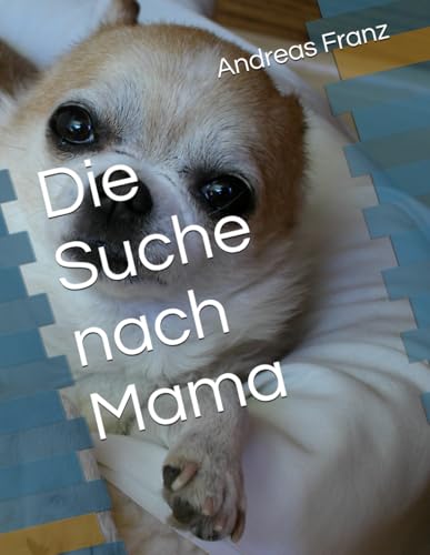Die Suche nach Mama Die Suche nach Mama von Independently published