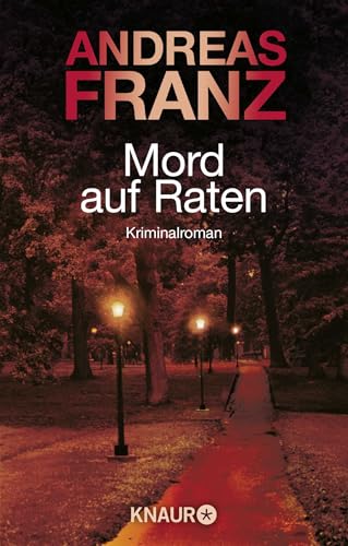 Mord auf Raten: Kriminalroman