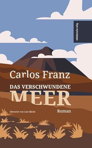Das verschwundene Meer: Roman von Mitteldeutscher Verlag