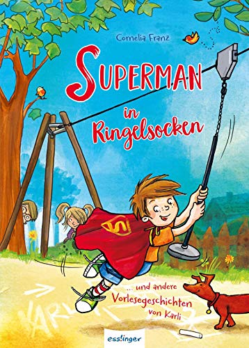 Superman in Ringelsocken: und andere Vorlesegeschichten von Karli