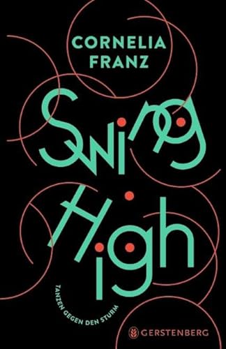 Swing High: Tanzen gegen den Sturm von Gerstenberg Verlag