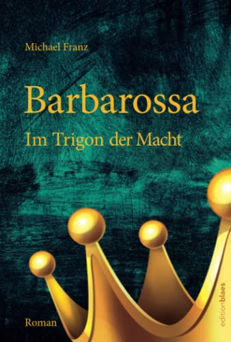 Barbarossa: Im Trigon der Macht