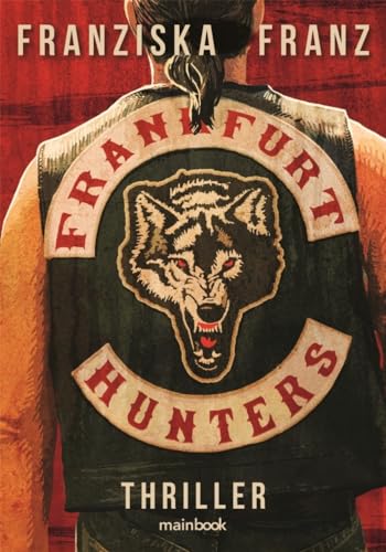 Frankfurt Hunters: Krimi von MainBook