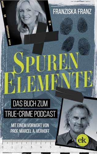 SpurenElemente: Das Buch zum True Crime Podcast von edition krimi