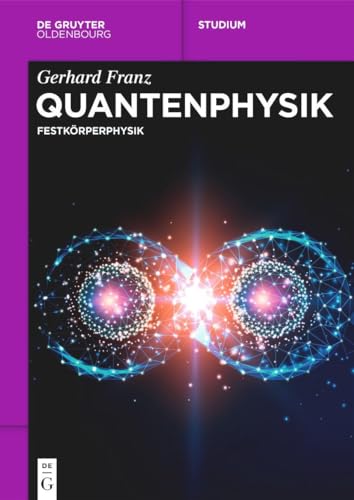 Quantenphysik: Festkörperphysik (De Gruyter Studium) von De Gruyter Oldenbourg