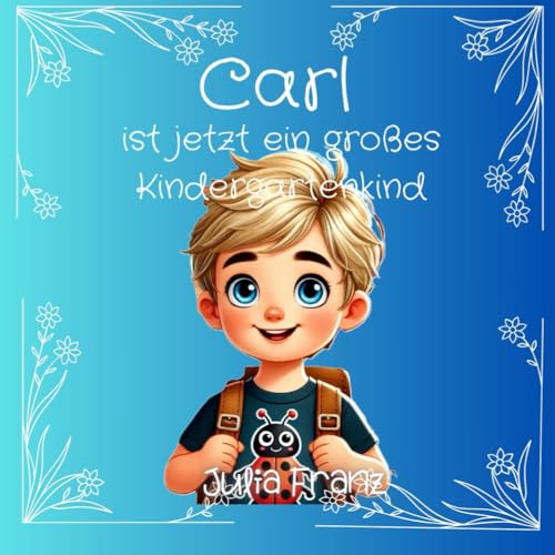Carl ist jetzt ein großes Kindergartenkind