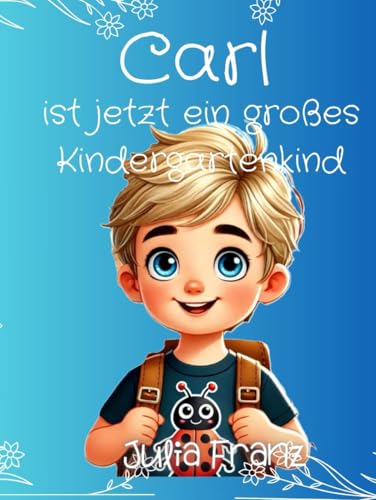 Carl ist jetzt ein großes Kindergartenkind