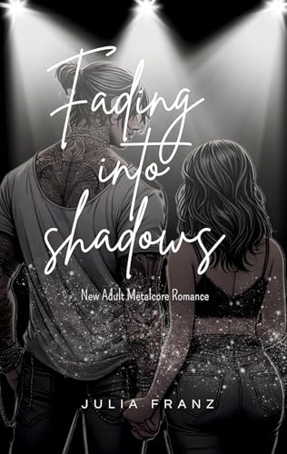 Fading into Shadows: New Adult Metalcore Romance (Fading Visions) von tredition