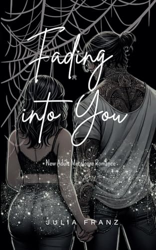 Fading into You - English Version -: New Adult Metalcore Romance (Fading Visions Series, Band 1) von Independently published