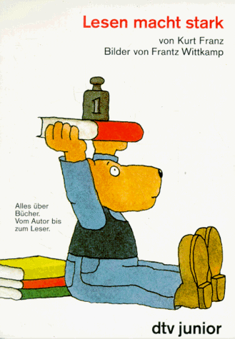LESEN MACHT STARK: Alles über Bücher. Vom Autor bis zum Leser.