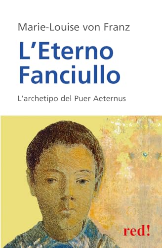 L'eterno fanciullo. L'archetipo del Puer aeternus (Economici di qualità)