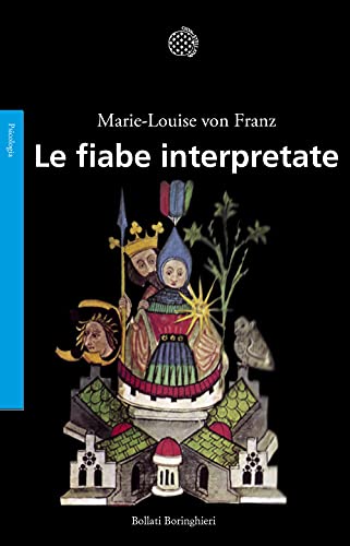 Le fiabe interpretate (Saggi. Psicologia) von Bollati Boringhieri