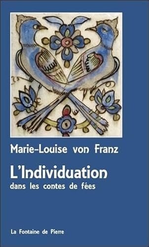 L'Individuation dans les contes de fées L'Individuation dans les contes de fées von FONTAINE PIERRE