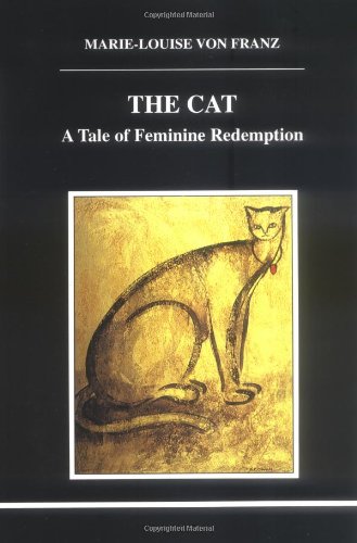 The Cat: A Tale of Feminine Redemption (Studies in Jungian Psychology, 83) von GB Gardners Books