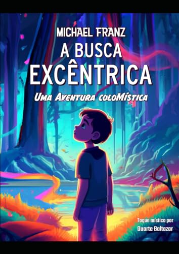 A Busca Excêntrica: Uma Aventura ColoMística von Independently published