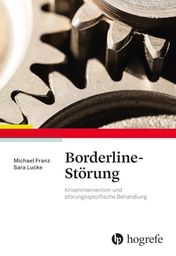Borderline-Störung: Krisenintervention und störungsspezifische Behandlung
