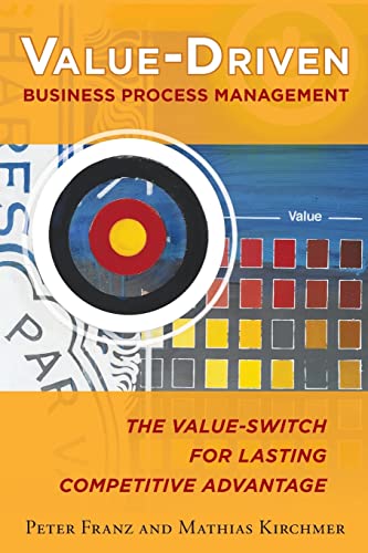 Value-Driven Business Process Management: The Value-Switch for Lasting Competitive Advantage von McGraw-Hill Education