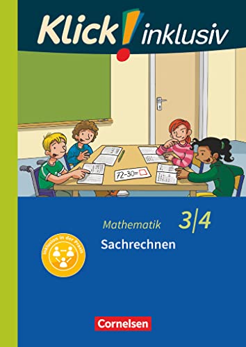 Klick! inklusiv - Mathematik, Grundschule / Förderschule - Themenhefte für Lernende mit Förderbedarf - 3./4. Schuljahr: Sachrechnen - Themenheft 12 Klick! inklusiv - Mathematik, Grundschule / Förderschule - Themenhefte für Lernende mit Förderbedarf - 3./4. Schuljahr: Sachrechnen - Themenheft 12