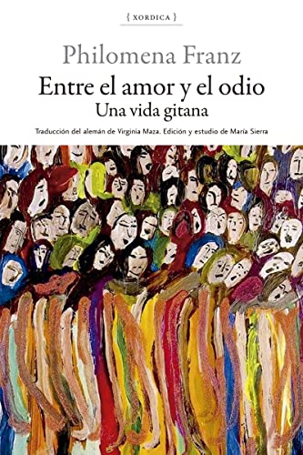 Entre el amor y el odio: Una vida gitana (Envistas, Band 13) von XORDICA EDITORIAL (UDL)