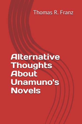 Alternative Thoughts About Unamuno's Novels von Independently published