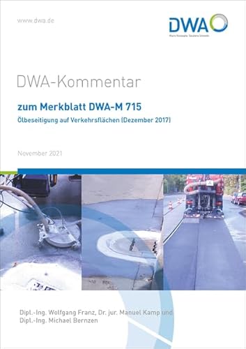 DWA-Kommentar zum Merkblatt DWA-M 715 Ölbeseitigung auf Verkehrsflächen (Dezember 2017) (DWA-Kommentar zum DWA-Regelwerk)