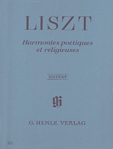 Harmonies poétiques et religieuses: Instrumentation: Piano solo (G. Henle Urtext-Ausgabe)
