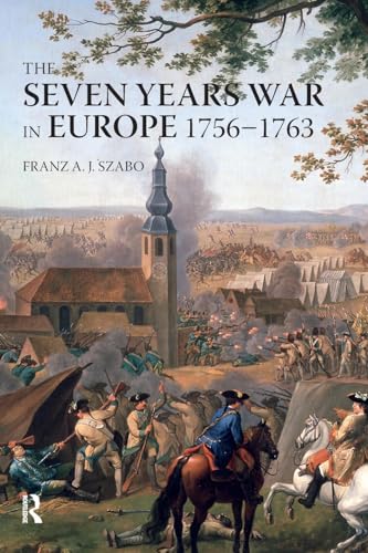 The Seven Years War in Europe: 1756-1763 (Modern Wars in Perspective) von Routledge