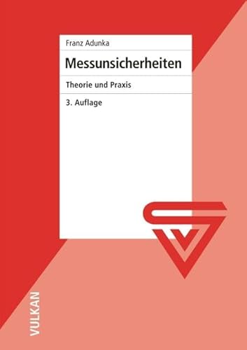 Messunsicherheiten: Theorie und Praxis