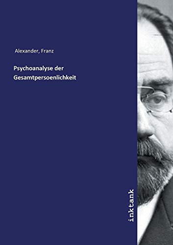 Psychoanalyse der Gesamtpersoenlichkeit von Inktank Publishing