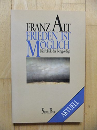 Frieden ist moglich: Die Politik der Bergpredigt