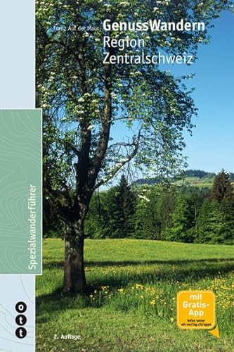 GenussWandern | Region Zentralschweiz von ott verlag