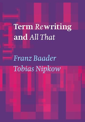 Term Rewriting & All That Term Rewriting & All That von Cambridge University Press