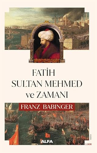 Fatih Sultan Mehmed ve Zamanı von Alfa Yayınları