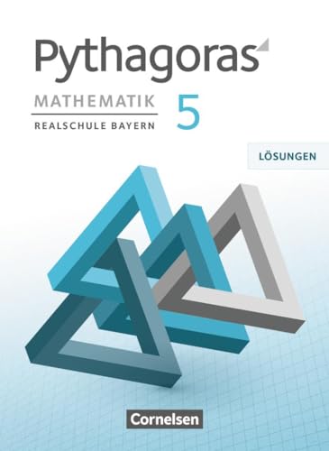 Pythagoras - Realschule Bayern - 5. Jahrgangsstufe: Lösungen zum Schulbuch