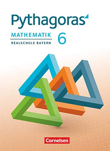 Pythagoras - Realschule Bayern - 6. Jahrgangsstufe: Schulbuch von Cornelsen Verlag GmbH