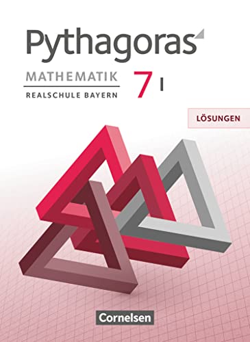 Pythagoras - Realschule Bayern - 7. Jahrgangsstufe (WPF I): Lösungen zum Schulbuch