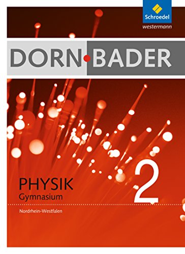 Dorn / Bader Physik SI - Ausgabe 2009 für Nordrhein-Westfalen: Schülerband 2