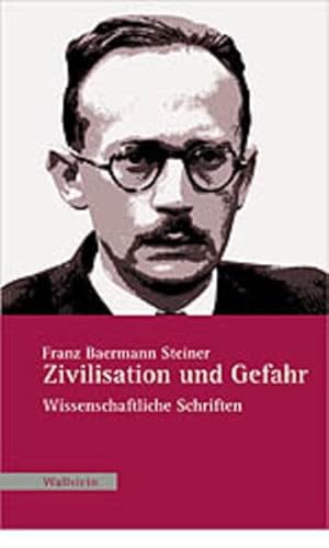 Zivilisation und Gefahr: Wissenschaftliche Schriften