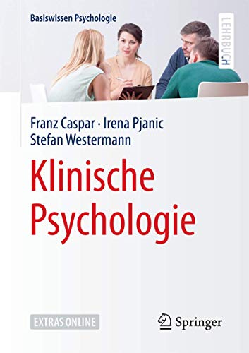 Klinische Psychologie (Basiswissen Psychologie) von Springer